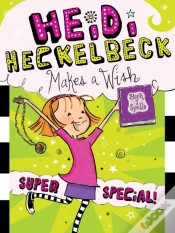 Capa do artigo Heidi Heckelbeck Makes A Wish