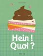 Hein ! Quoi ? - Preview