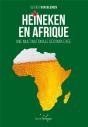 Heineken En Afrique ; Une Multinationale Décomplexée - Preview