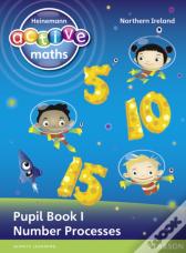 Heinemann Active Maths Northern Ireland - Key Stage 1 - Exploring Number - Pupil Book 1 - Number Processes
