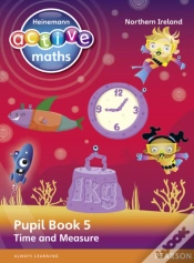 Capa do artigo Heinemann Active Maths Northern Ireland - Key Stage 2 - Beyond Number - Pupil Book 5 - Time And Measure