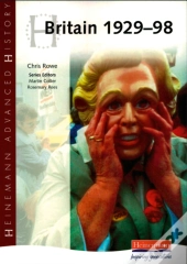 Heinemann Advanced History: Britain 1929-98