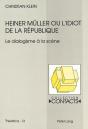 Heiner Mller Ou L'Idiot De La Republique - Preview