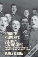 Heinrich Himmler'S Cultural Commissions