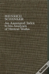 Heinrich Schenker An Annotated Index To