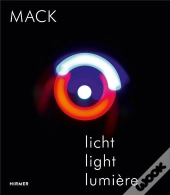 Heinz Mack: Licht / Light / Lumiere /Anglais