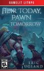 Heir Today, Pawn Tomorrow - Preview