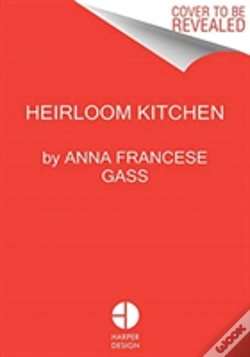 Capa do artigo Heirloom Kitchen