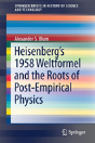 Heisenbergâ€™S 1958 Weltformel And The Roots Of Post-Empirical Physics - Preview