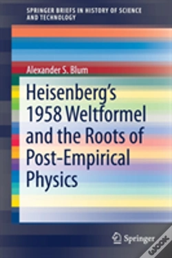 Capa do artigo Heisenbergâ€™S 1958 Weltformel And The Roots Of Post-Empirical Physics