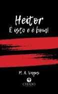 Heitor - É Isto e É Bom!