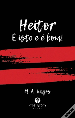 Capa do artigo Heitor - É Isto e É Bom!