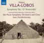 Heitor Villa-Lobos: Symphony No. 10, 'Amerindia' - CD - Preview