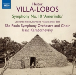 Capa do artigo Heitor Villa-Lobos: Symphony No. 10, 'Amerindia' - CD