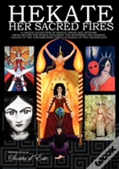 Hekate: Her Sacred Fires