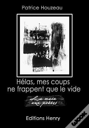 Capa do artigo Hélas, Mes Coups Ne Frappent Que Le Vide