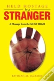Capa do artigo Held Hostage By A Stranger: A Message Fr
