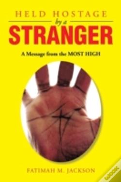 Capa do artigo Held Hostage By A Stranger: A Message Fr