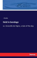 Held In Bondage