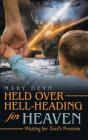Held Over Hell-Heading For Heaven - Preview