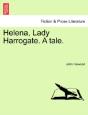 Helena, Lady Harrogate. A Tale. - Preview