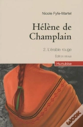 Hélène De Champlain Tome 2 : L'Érable Rouge