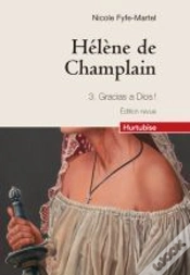 Capa do artigo Hélène De Champlain Tome 3 ; Gracias A Dios !