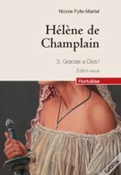 Capa do artigo Hélène De Champlain Tome 3 ; Gracias A Dios !