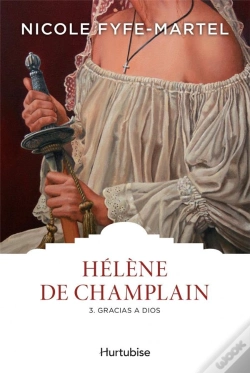 Capa do artigo Hélène De Champlaint.T.3 ; Gracias A Dios