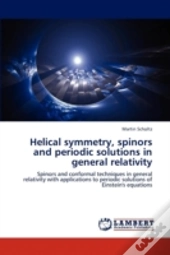 Helical Symmetry, Spinors And Periodic Solutions In General Relativity