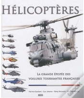 Capa do artigo Hélicoptères ; La Grande Épopée Des Voilures Tournantes Françaises