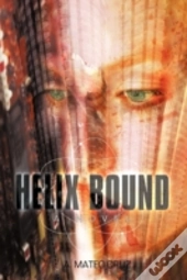 Helix Bound: A Novel
