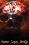 Hell Bent On Murder