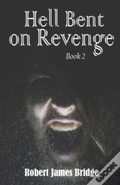 Hell Bent On Revenge
