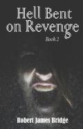Hell Bent On Revenge