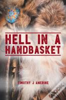 Hell In A Handbasket