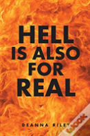 Hell Is Also For Real