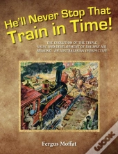 He'Ll Never Stop That Train In Time