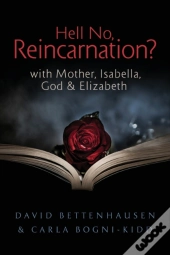 Hell No, Reincarnation?