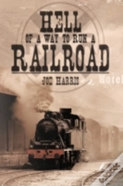 Capa do artigo Hell Of A Way To Run A Railroad
