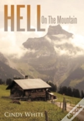 Hell On The Mountain