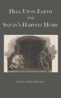 Hell Upon Earth And Satan'S Harvest Home - Preview
