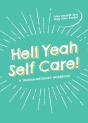 Hell Yeah Self-Care! - Preview