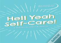 Hell Yeah Self-Care!