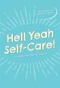 Hell Yeah Self-Care! - Preview