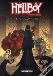 Hellboy Aventures T.1 ; Mariage Noir