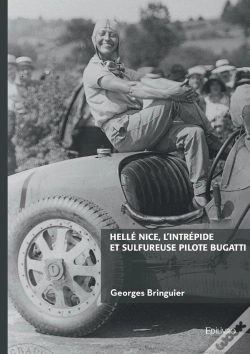 Capa do artigo Hellé Nice, L'Intrépide Et Sulfureuse Pilote Bugatti