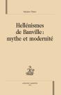 Hellénismes De Banville : Mythe Et Modernité - Preview
