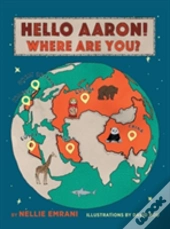 Hello Aaron! Where Are You?