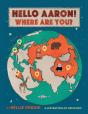 Hello Aaron! Where Are You? - Preview